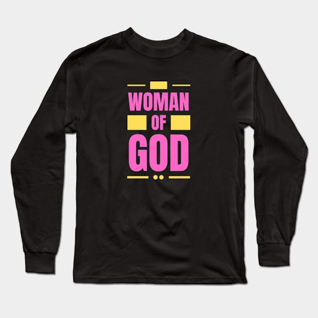 Woman Of God | Christian Typography Long Sleeve T-Shirt by All Things Gospel